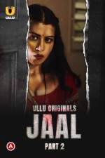 Jaal Part 2 2022 480p 720p Ullu Web Series Download Filmyzilla